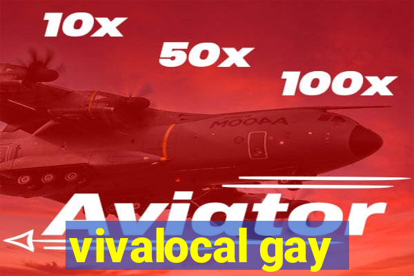 vivalocal gay